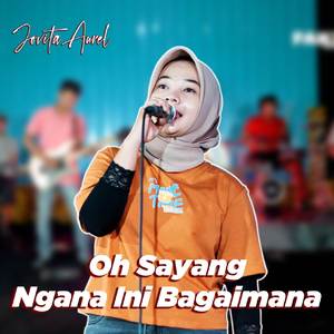 Oh Sayang Ngana Ini Bagaimana