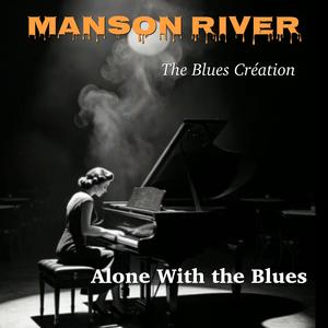 Alone With the Blues (feat. The Blues Création)