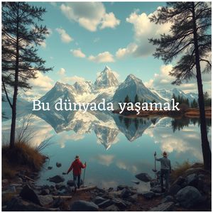 Bu dünyada yaşamak