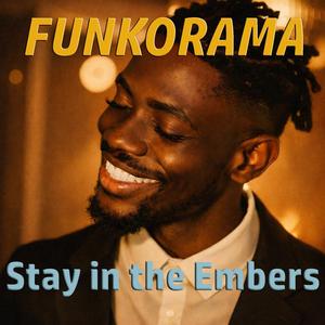 Stay in the Embers