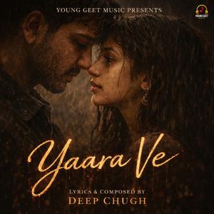 Yaara Ve (feat. Deep Chugh)