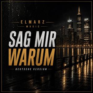 Sag mir warum