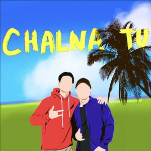 Chalna Tu (feat. Manas Hasnu)