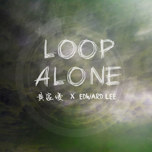 Loop Alone