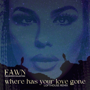 Where Has Your Love Gone (Lofthouse Remix)