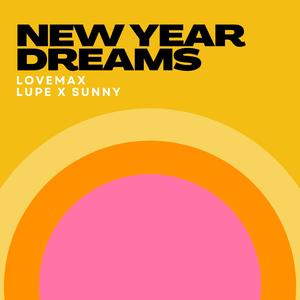 New Year Dreams (feat. Lupe X Sunny)