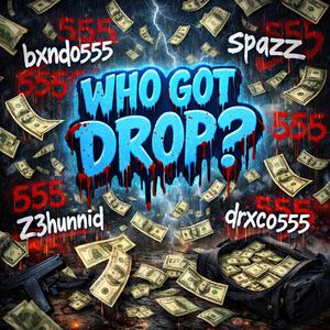 Who Got Drop?