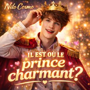 Il est où le prince charmant?