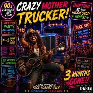 Crazy Mother Trucker!! (Dueting At The Truck Stop Remix!!)