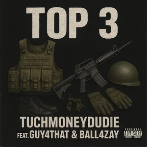 Top 3 (feat. Guy4that & Ball4zay)