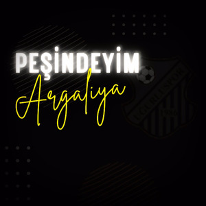 Peşindeyim