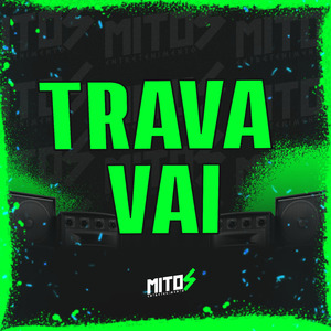 TRAVA VAI