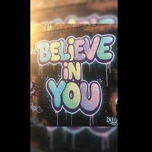 Believe In You