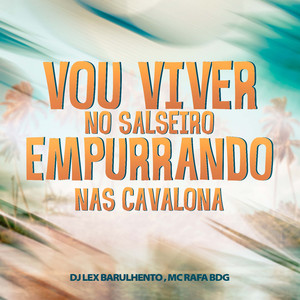 Vou Viver no Salseiro Empurrando nas Cavalona