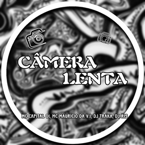Camera Lenta