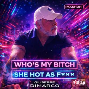 Who's My Bitch x She Hot As **** (Mashup)