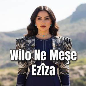 Wilo Nemeşe Ezîza