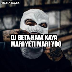 DJ BETA KAYA KAYA MARI YETI MARI YOO (JEDAG JEDUG )