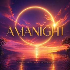 Amanight (feat. Naomi Zungu)