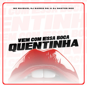 Vem com Essa boca Quentinha