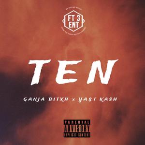 Ten (feat. Ya$i KASH)