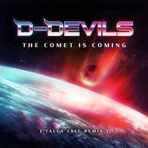 The Comet Is Coming (Talla 2XLC Remix) (Talla 2XLC Remix)