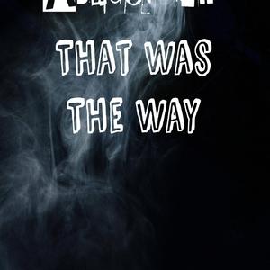 That Was The Way