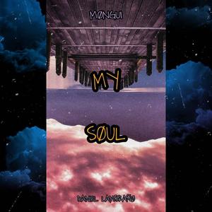 My Soul (feat. MØNGUI)