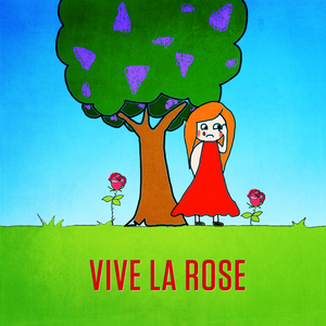 Vive la rose