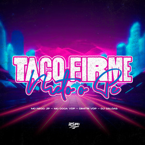 Taco Firme Meto o Pé