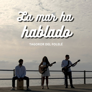 La Mar Ha Hablado