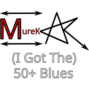 (I Got The) 50+ Blues