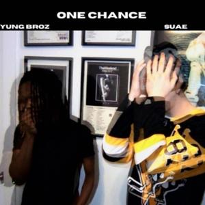 one chance (feat. yung broz)