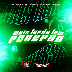 Mais Tarde Tem Reverse