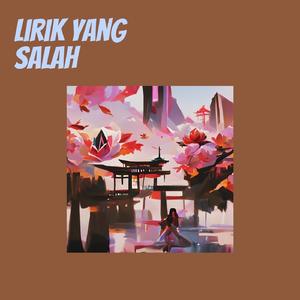 Lirik Yang Salah (Acoustic)