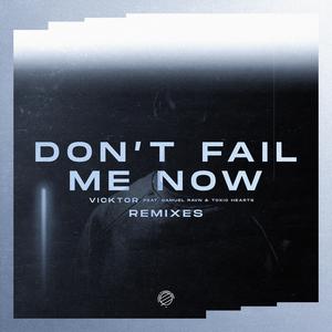 Don't Fail Me Now (feat. Samuel Ravn & Toxic Hearts) (Nexovila Remix) (Nexovila Remix)