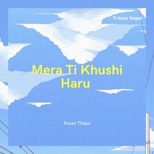 Mera Ti Khushi Haru