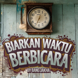 Biarkan Waktu Berbicara