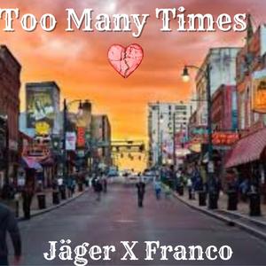 Too many times (feat. FRANCO)