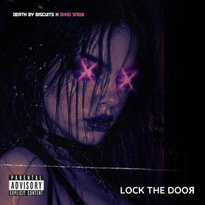Lock The Door (feat. Death By Biscuits)