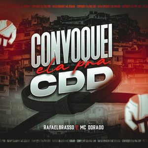 Convoquei Ela Pra CDD