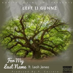 For My Last Name (feat. Leah Jenea)
