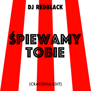Śpiewamy Tobie (Cracovia Edit)