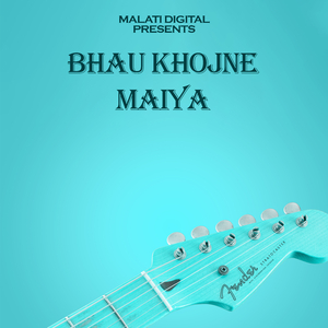 Bhau Khojne Maiya