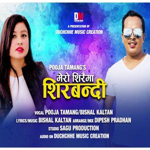 Mero Siraima Sirbandi (feat. Pooja Tamang & Bishal Kaltan)