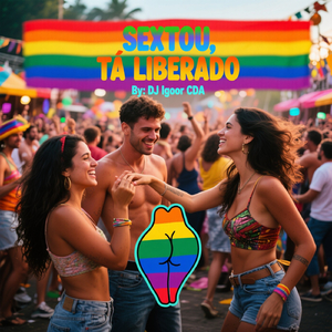 SEXTOU, Tá Liberado