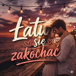 Łatwo się zakochać