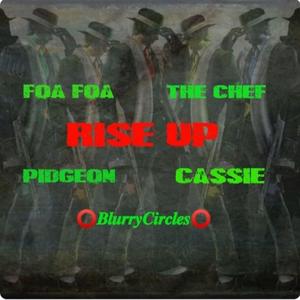 Rise Up (feat. Pidgeon, The Chef, Cassie, BlurryCircles & Zach Sutton)