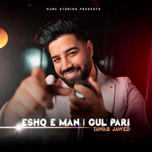 Eshq e Man (feat. Tawab Jawed)
