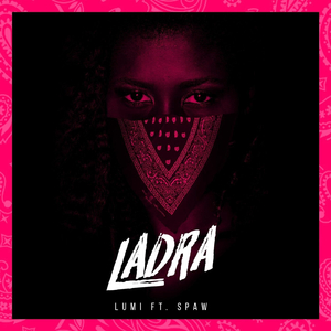 Ladra (feat. Spaw)